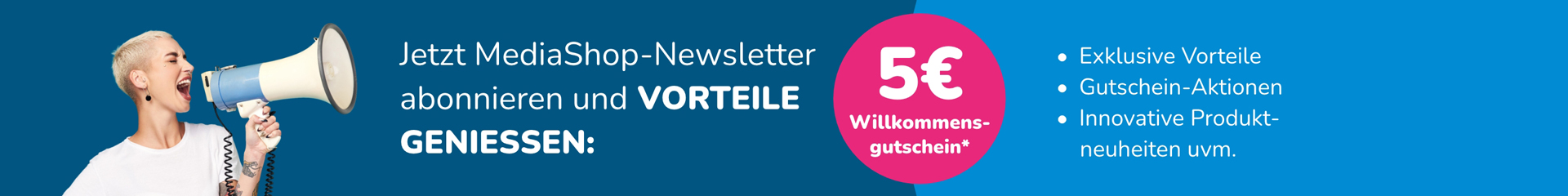 MediaShop-Newsletter abonnieren!