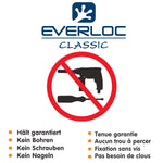 Everloc Classic: Hält garantiert – ganz ohne Bohren oder Schrauben.